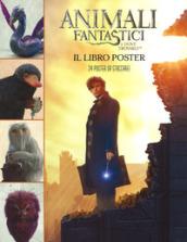 Animali fantastici. Poster book