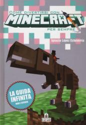 Come divertirsi con Minecraft per sempre