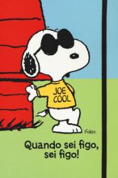 Peanuts. Quando sei figo, sei figo (quaderno)