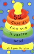 52 cose da fare con il vostro bebè. Carte