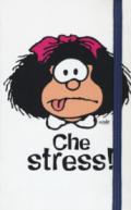 MAFALDA. CHE STRESS. TACCUINO