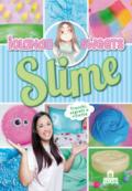 Slime. Trucchi, segreti e ricette. Ediz. a colori