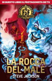 LA ROCCA DEL MALE. FIGHTING FANTASY - LIBRO GAME