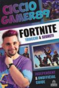 CiccioGamer89 Presenta Fortnite. Trucchi e Segreti