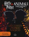 Harry Potter e Animali fantastici. La guida completa al mondo magico