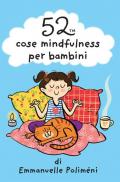 52 cose mindfulness per bambini. Carte