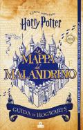 La mappa del Malandrino. Guida a Hogwarts. Harry Potter. Ediz. a colori. Con gadget
