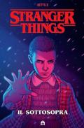 Stranger Things. Il Sottosopra