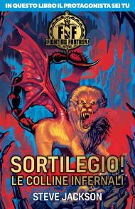 Sortilegio! Le colline infernali. Fighting fantasy