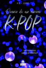 K-pop. Diario di un amore