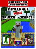 Minecraft. Mega trucchi e segreti