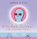 Strange planet. Uno strano mondo