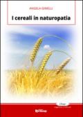 I cereali in naturopatia (Collana Orme - Saggistica e manuali)