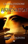 La maledizione di Akhenaton (Collana Rosso e Nero - Thriller e noir)