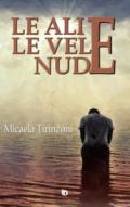 Le ali e le vele nude