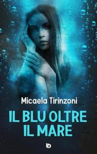 Il blu oltre il mare