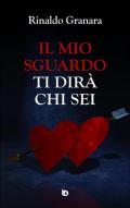 Il mio sguardo ti dirà chi sei. Nuova ediz.