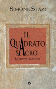 Il quadrato sacro. La chiave del Sator