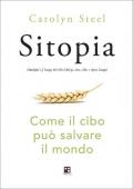 Sitopia. Come il cibo può salvare il mondo