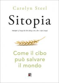 Sitopia. Come il cibo può salvare il mondo