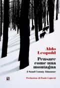 Pensare come una montagna. A sand county almanac