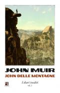 John delle montagne. I diari inediti. Vol. 1