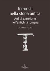 Terroristi nella storia antica. Atti di terrorismo nell'antichità romana