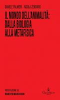 Il mondo dell'animalità: dalla biologia alla metafisica