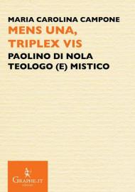 Mens una, triplex vis. Paolino di Nola, teologo (e) mistico