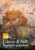 L' arca di Noè. Bestiario popolare