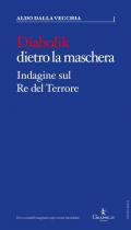 Diabolik dietro la maschera. Indagine sul Re del Terrore