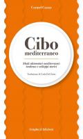 Cibo mediterraneo. Modi alimentari mediterranei: tendenze e sviluppi storici