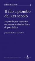 Il filo a piombo del XXI secolo. 10 parole per costruire un presente che ha fame di possibilità