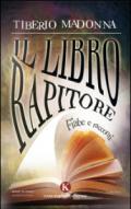 Il libro rapitore. Fiabe e racconti