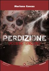 Perdizione: Potere oscuro