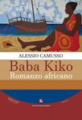 Baba Kiko. Romanzo africano