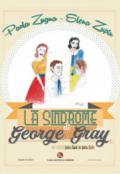 La «Sindrome di George Gray» per lui e per lei