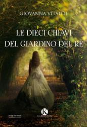 Le dieci chiavi del giardino del re