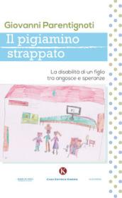 Il pigiamino strappato. La disabilità di un figlio tra angosce e speranze