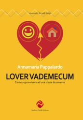 Lover vademecum. Come sopravvivere ad una storia da amante