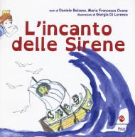 L' incanto delle sirene. Ediz. a colori