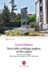 Storia della cardiologia pugliese: un'altra pagina. Dal Servizio di Cardiologia all'Unità Operativa Complessa con UTIC a Manfredonia