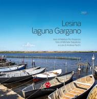 Lesina. Laguna Gargano. Ediz. illustrata