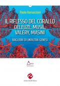 Il riflesso del corallo. Deleuze, Musil, Valéry, Masini. Bagliori di un'altra genesi