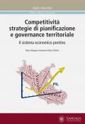 Competitività, strategie di pianificazione e governance territoriale. Il sistema economico pontino