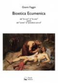 Bioetica Ecumenica: Dal 