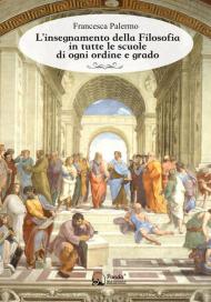 L' insegnamento della filosofia in tutte le scuole di ogni ordine e grado