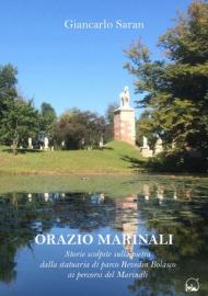 Orazio Marinali. Storie scolpite sulla pietra. Ediz. illustrata