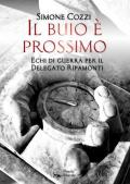 Il buio è prossimo. Echi di guerra per il Delegato Ripamonti