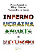 Inferno Ucraina andata e ritorno